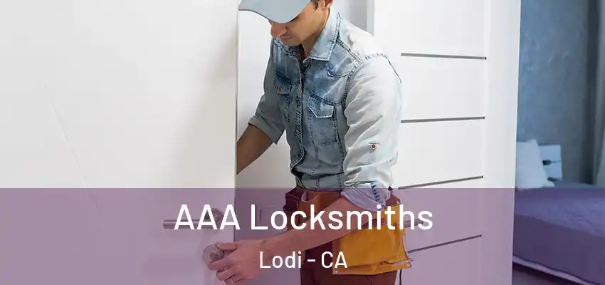  AAA Locksmiths Lodi - CA