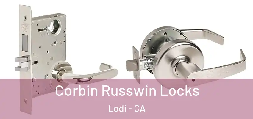  Corbin Russwin Locks Lodi - CA