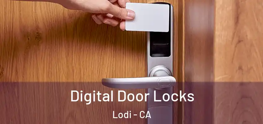  Digital Door Locks Lodi - CA