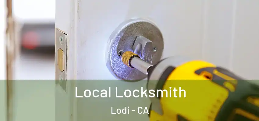  Local Locksmith Lodi - CA