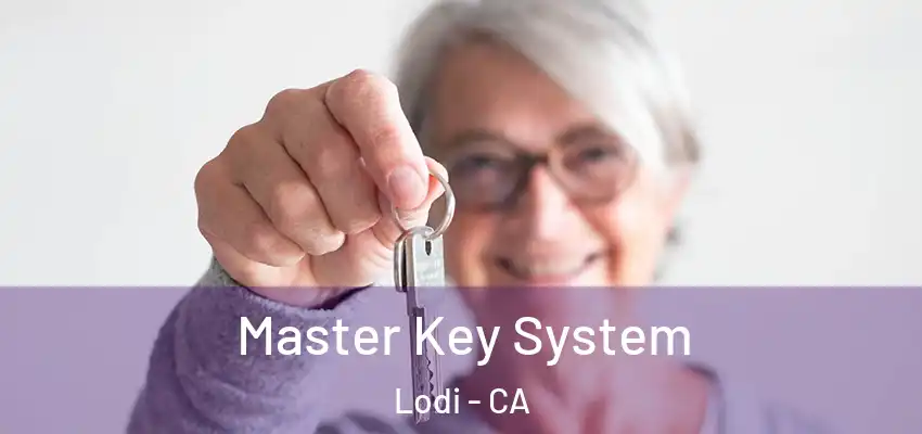  Master Key System Lodi - CA