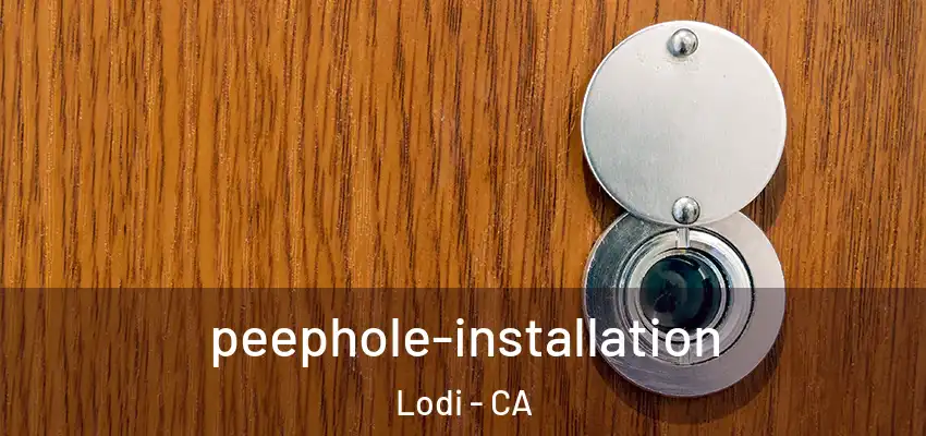  peephole-installation Lodi - CA