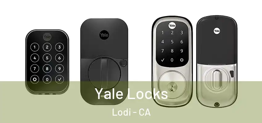  Yale Locks Lodi - CA